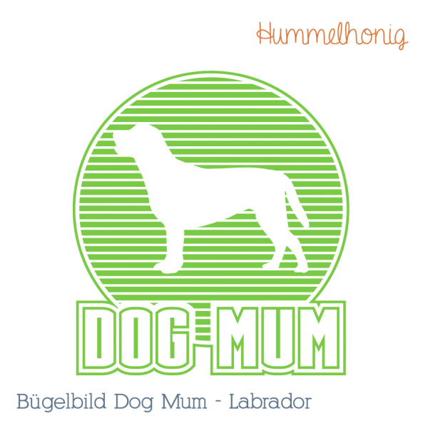 Bügelbild Plotterdatei Dog Mum Labrador Hund
